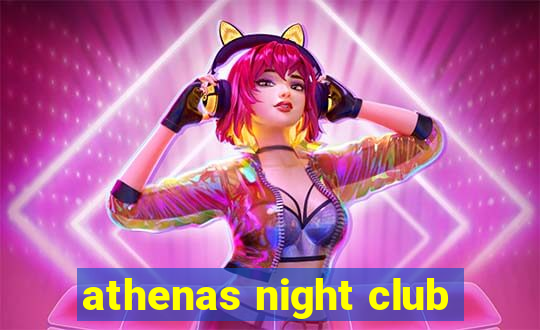 athenas night club